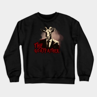 THE GOATFATHER Crewneck Sweatshirt